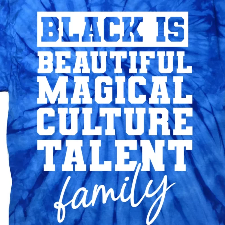 Black Is Beautiful Gift Tie-Dye T-Shirt