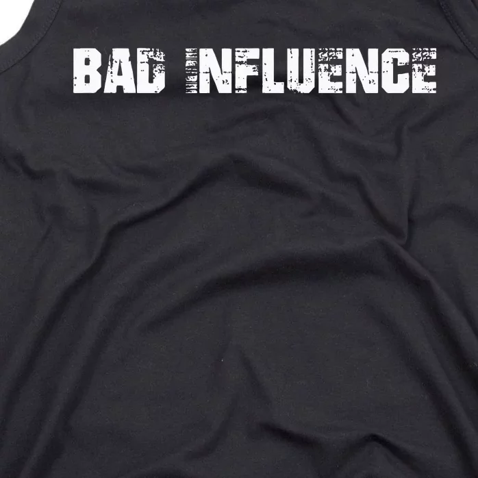 Bad Influence Tank Top