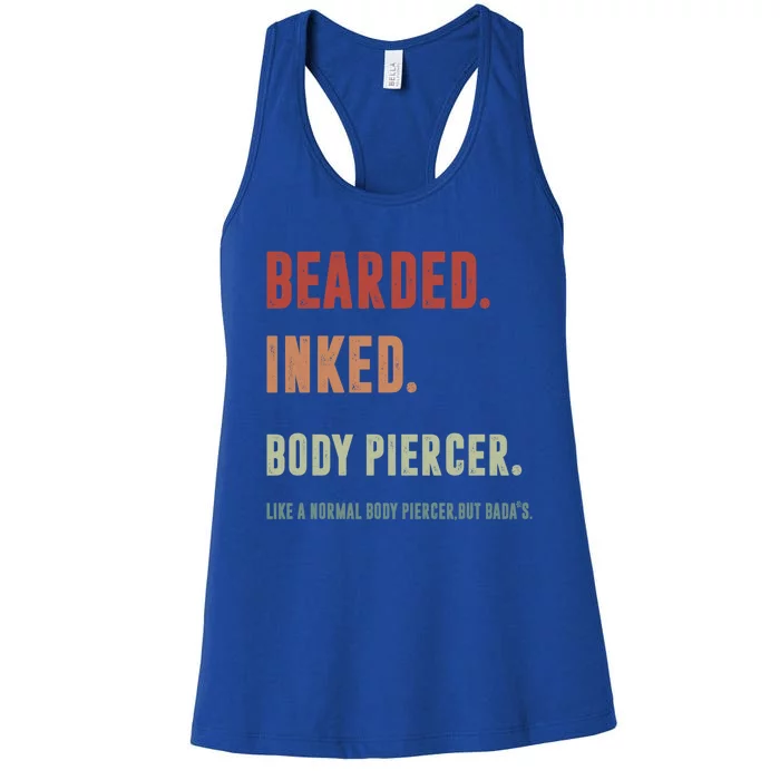 Bearded Inked Body Piercer Badass Body Piercing Artist Gift Great Gift Women's Racerback Tank