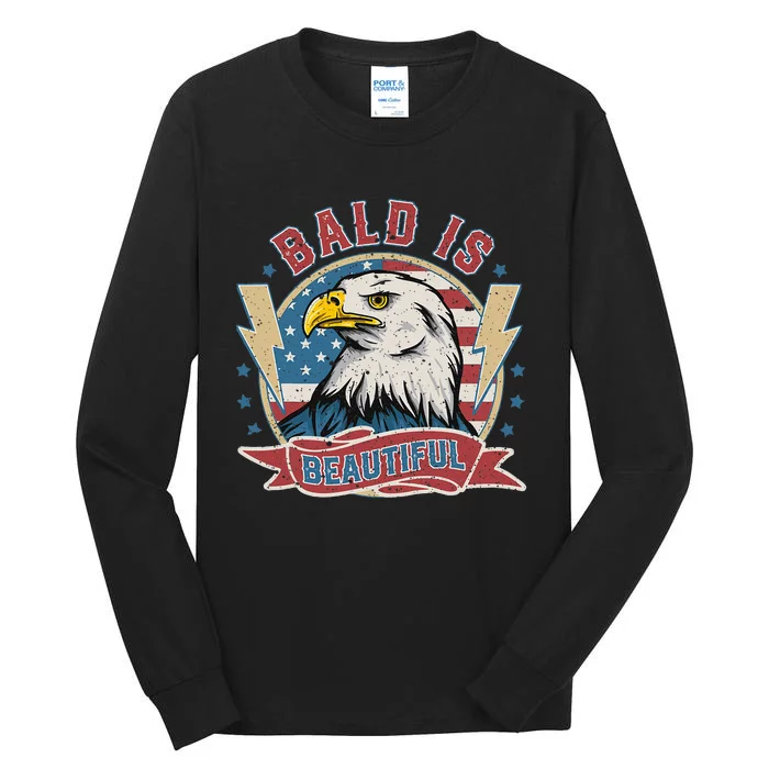 Bald Is Beautiful 4th Of July Independence Day Tall Long Sleeve T-Shirt