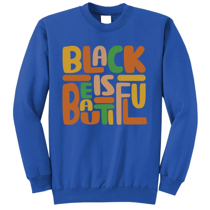 Black Is Beautiful Gift Sweatshirt