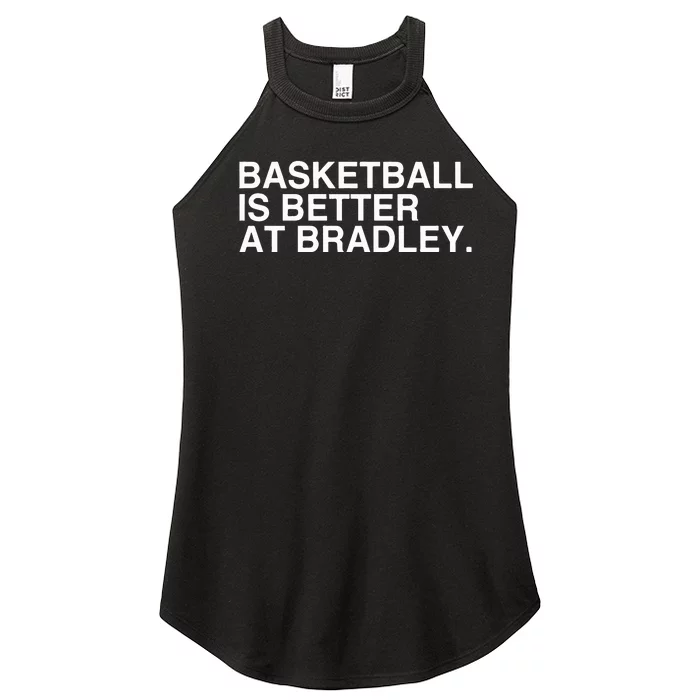 Basketball Is Better At Bradley Women’s Perfect Tri Rocker Tank