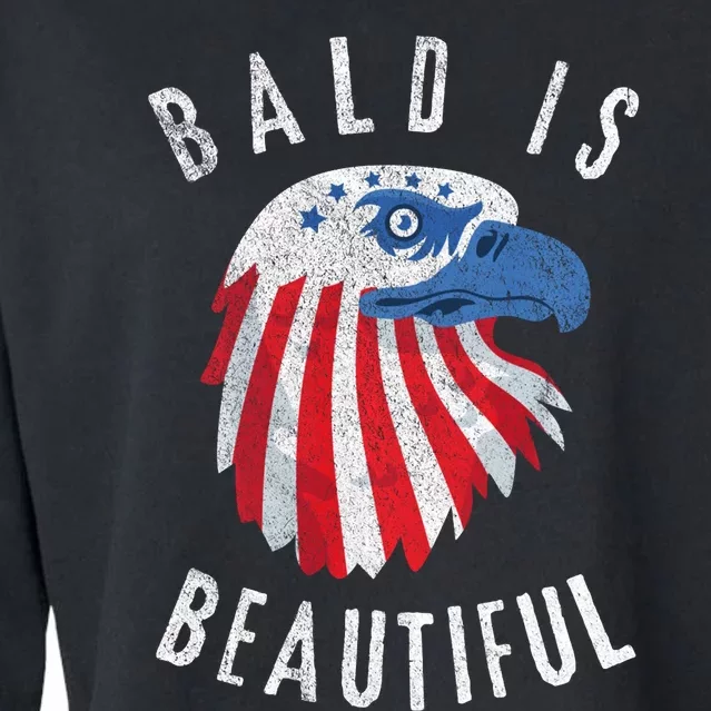 Bald Is Beautiful American Bald Eagle 4th Of July Patriotic Cropped Pullover Crew