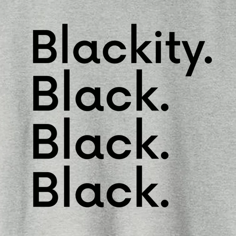 Black Is Beautiful Gift Funny Gift Blackity Black Black Black Meaningful Gift Women's Crop Top Tee