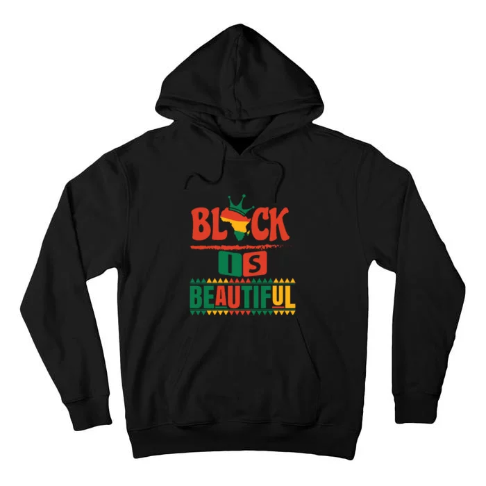 Black Is Beautiful Funny Africa Map Black History Month Tall Hoodie