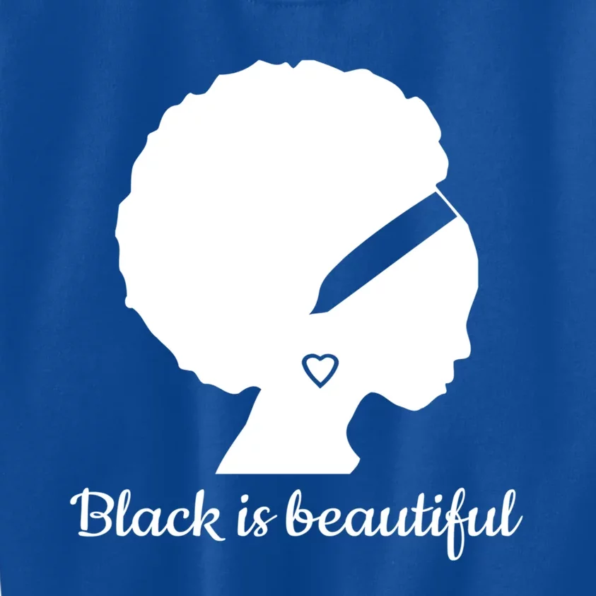 Black Is Beautiful Strong Beautiful Black Great Gift Kids Sweatshirt