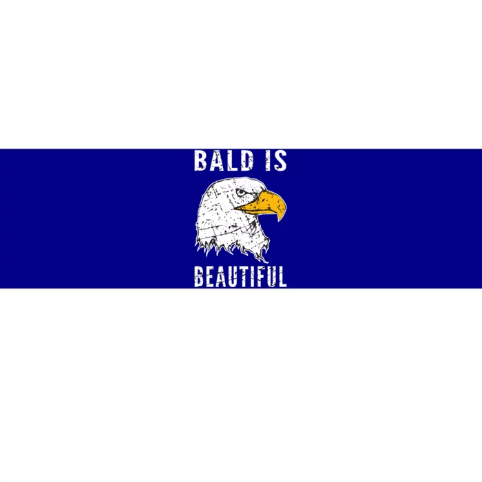 Bald Is Beautiful Gift Patriotic Bald Eagle Gift Bumper Sticker