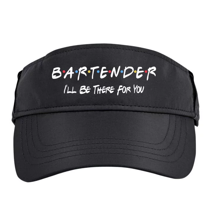 Bartender Ill Be There For You Adult Drive Performance Visor