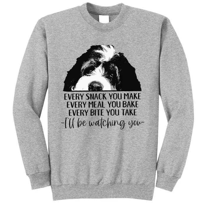 Bernedoodle Ill Be Watching You Bernedoodle Dog Lovers Gift Tall Sweatshirt