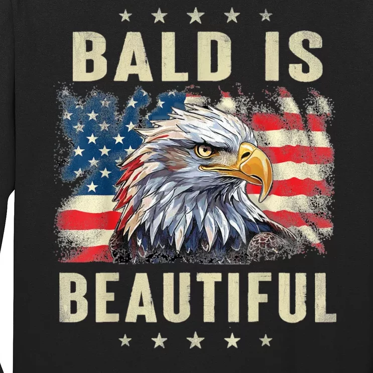 Bald Is Beautiful 4th Of July Independence Day Bald Eagle Long Sleeve Shirt