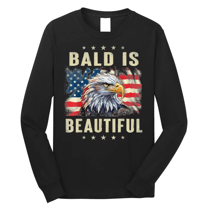 Bald Is Beautiful 4th Of July Independence Day Bald Eagle Long Sleeve Shirt