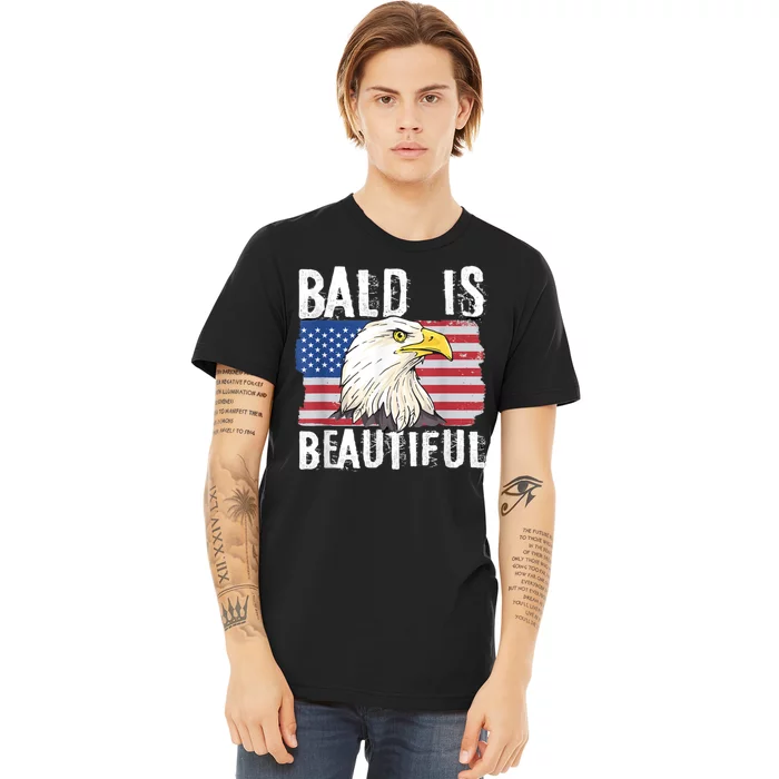 Bald Is Beautiful 4th Of July Independence Day Bald Eagle Premium T-Shirt