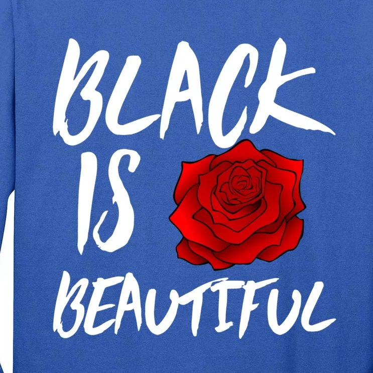 Black Is Beautiful Great Gift Tall Long Sleeve T-Shirt