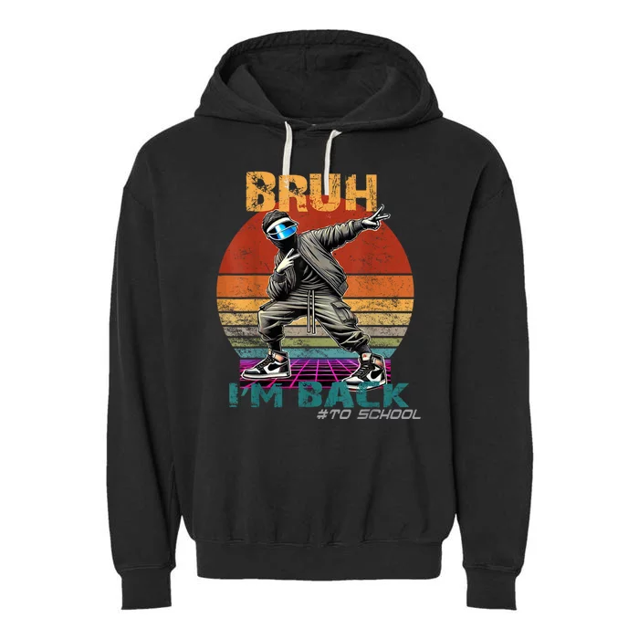 Bruh Im Back To School Groovy Bruh We Back Garment-Dyed Fleece Hoodie