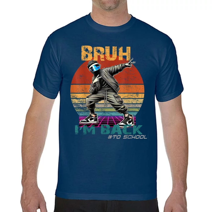 Bruh Im Back To School Groovy Bruh We Back Comfort Colors T-Shirt