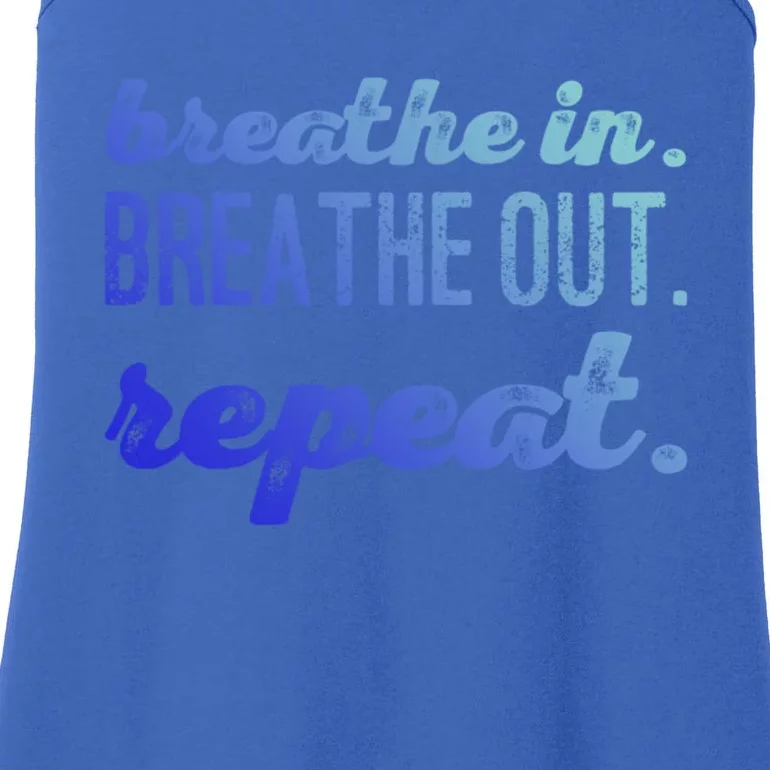 Breathe In Breathe Out Repeat Gift Ladies Essential Tank