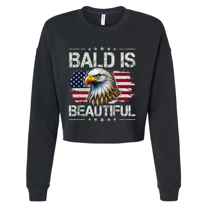 Bald Is Beautiful 4th Of July Independence Day Cropped Pullover Crew