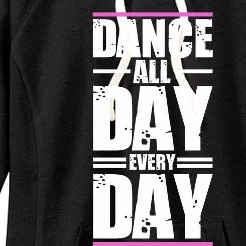 Ballet Instructors Ballet Lovers Dance All Day Dance Lovers Gift Women's Fleece Hoodie