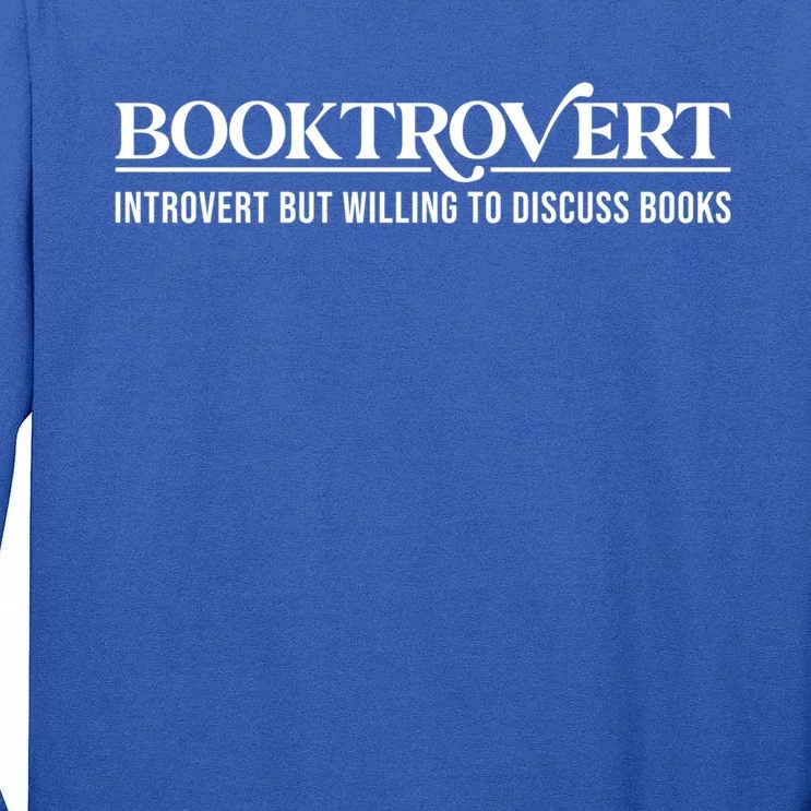 Booktrovert Introvert But Willing To Discuss Books Gift Reader Gift Tall Long Sleeve T-Shirt