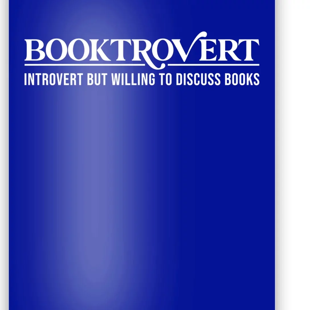 Booktrovert Introvert But Willing To Discuss Books Gift Reader Gift Poster