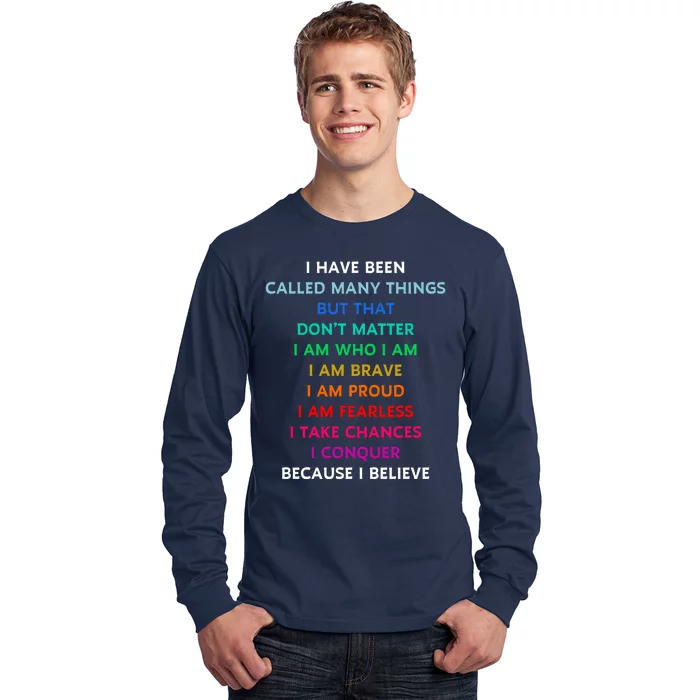 Because I Believe In Me Rainbow Mantra Long Sleeve Shirt