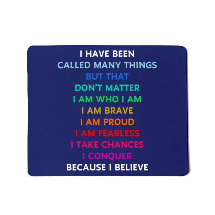 Because I Believe In Me Rainbow Mantra Mousepad