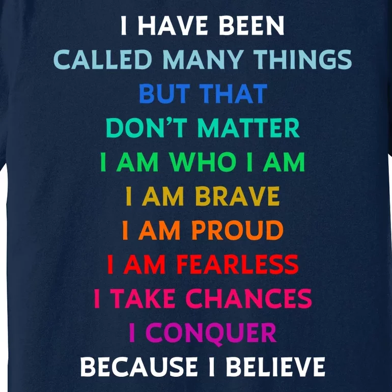 Because I Believe In Me Rainbow Mantra Premium T-Shirt