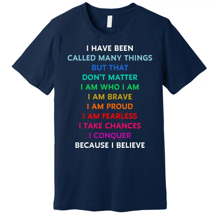 Because I Believe In Me Rainbow Mantra Premium T-Shirt