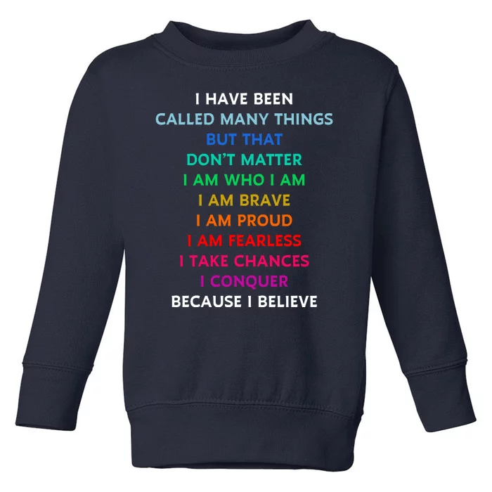 Because I Believe In Me Rainbow Mantra Toddler Sweatshirt