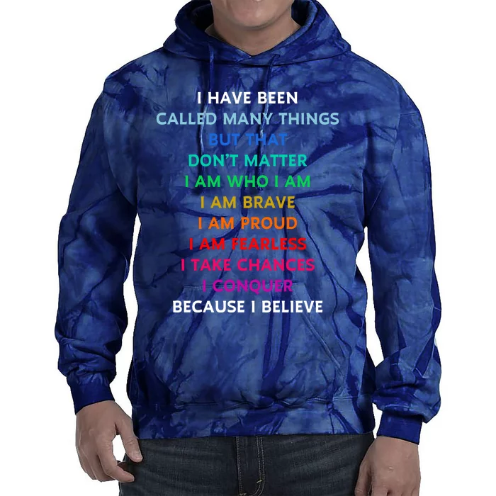 Because I Believe In Me Rainbow Mantra Tie Dye Hoodie