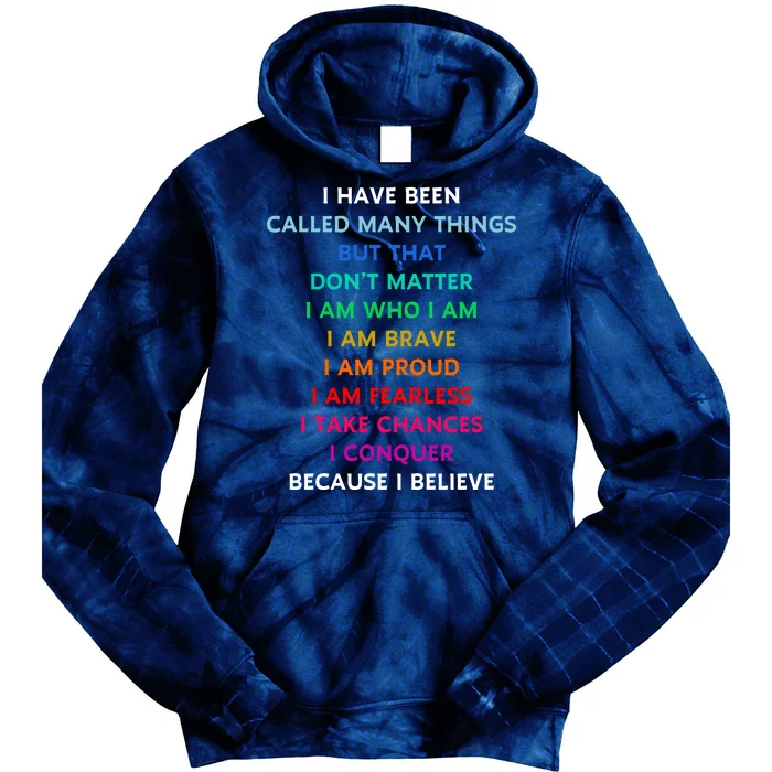 Because I Believe In Me Rainbow Mantra Tie Dye Hoodie