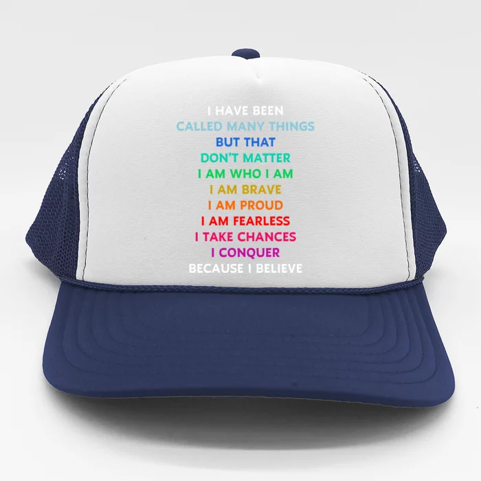 Because I Believe In Me Rainbow Mantra Trucker Hat