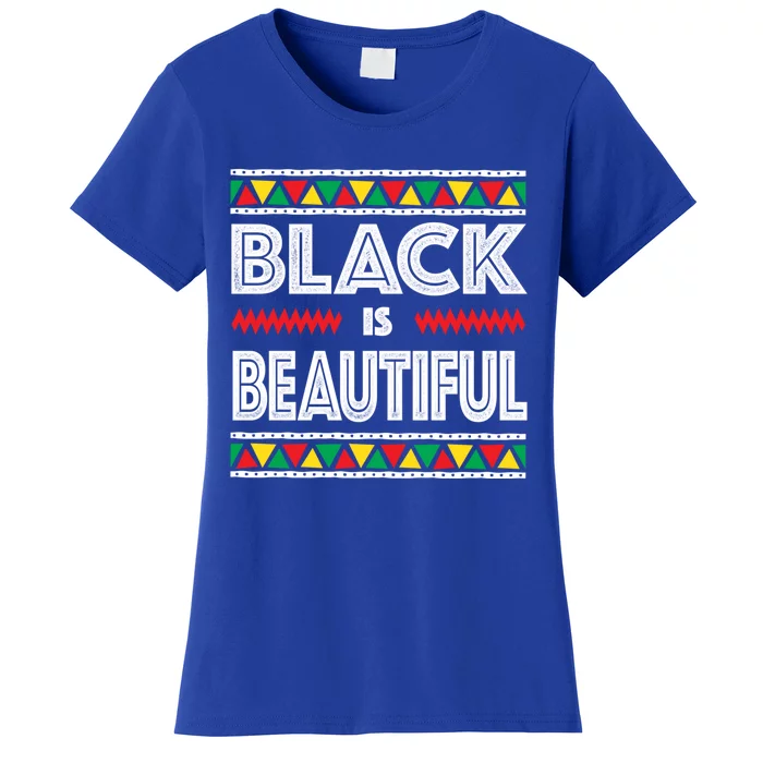 Black Is Beautiful Cool Gift Black History Gift Women's T-Shirt