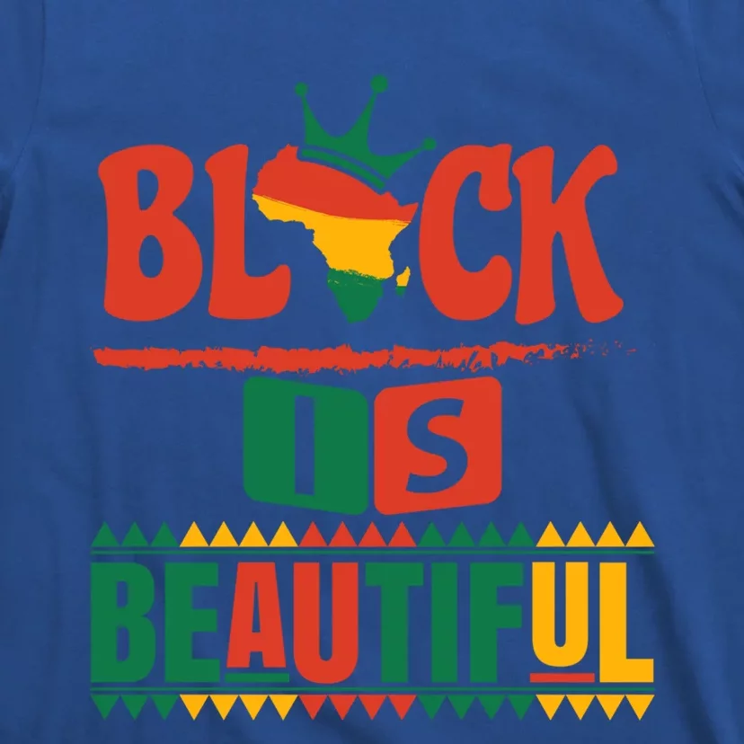 Black Is Beautiful African Black History Pride Gift T-Shirt