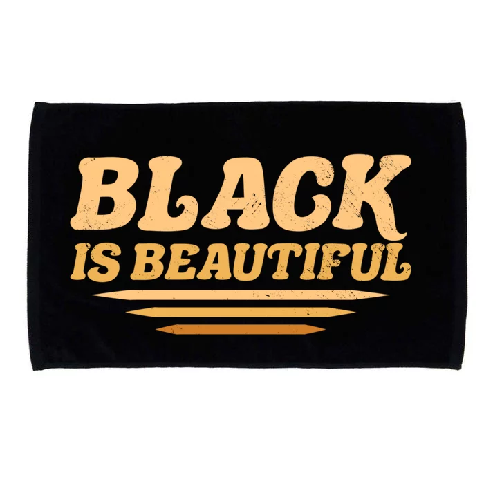 Black Is Beautiful Africangiftamerican Black Pride Beauty Meaningful Gift Microfiber Hand Towel