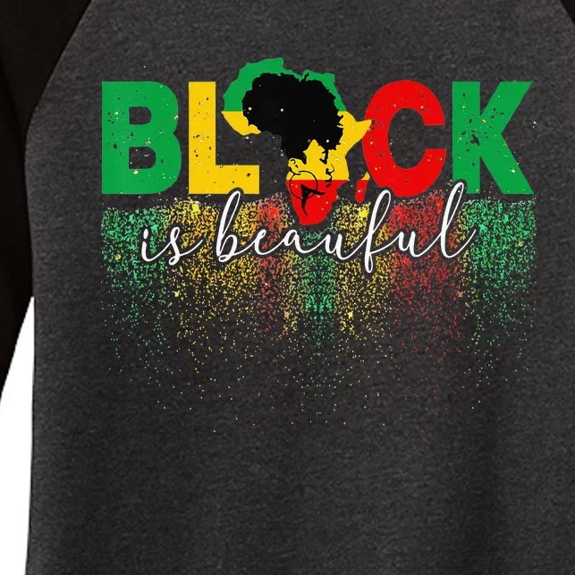 Black Is Beautiful Funny Africa Map Black History Month Women's Tri-Blend 3/4-Sleeve Raglan Shirt