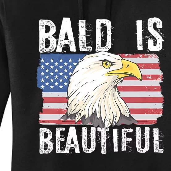 Bald Is Beautiful 4th Of July Independence Day Bald Eagle Women's Pullover Hoodie