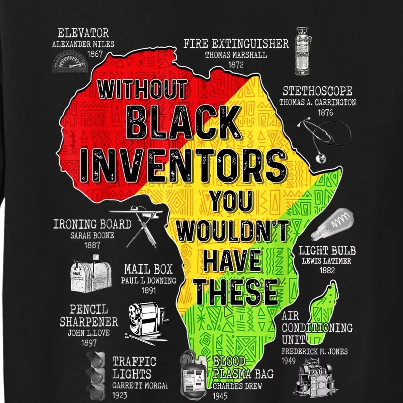 Black Inventors Black Excellence Black History Tall Sweatshirt