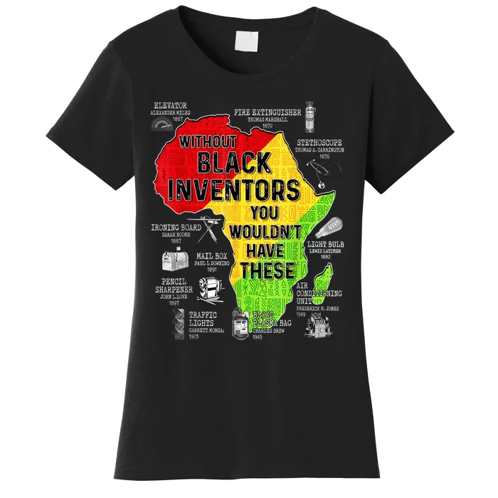 Black Inventors Black Excellence Black History Women's T-Shirt