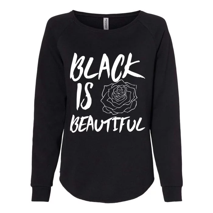 Black Is Beautiful Cute Gift Inspirational Gift Womens California Wash Sweatshirt