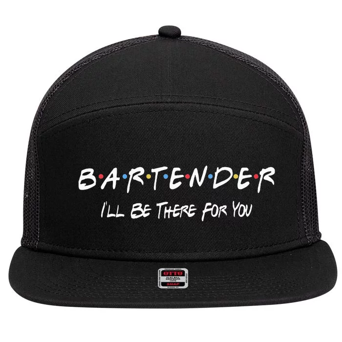 Bartender Ill Be There For You 7 Panel Mesh Trucker Snapback Hat