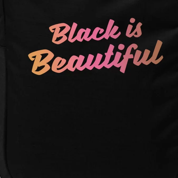 Black Is Beautiful Black Pride African American Great Gift Impact Tech Backpack