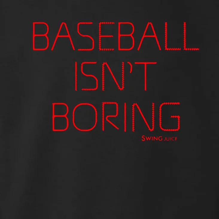 Baseball IsnT Boring Toddler Hoodie