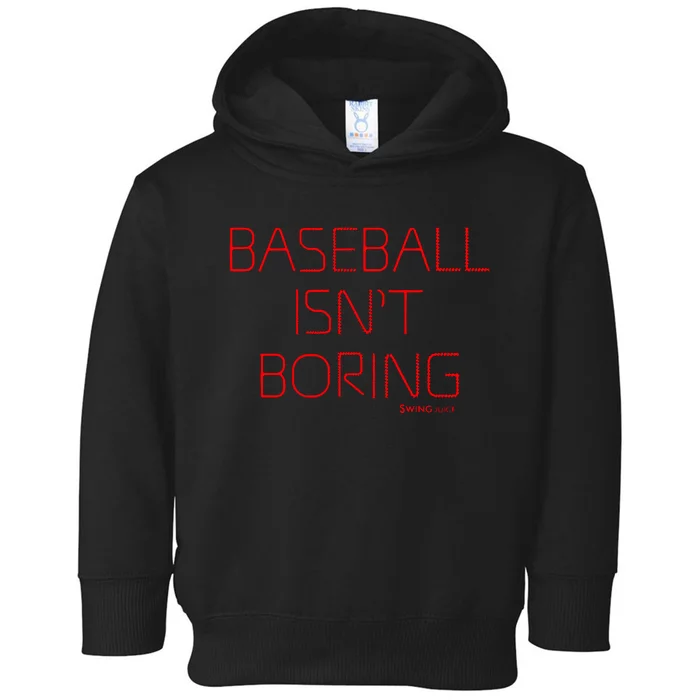 Baseball IsnT Boring Toddler Hoodie