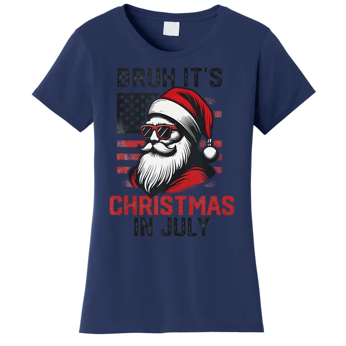 Bruh ItS Christmas In July Funny Summer Xmas American Flag Women's T-Shirt