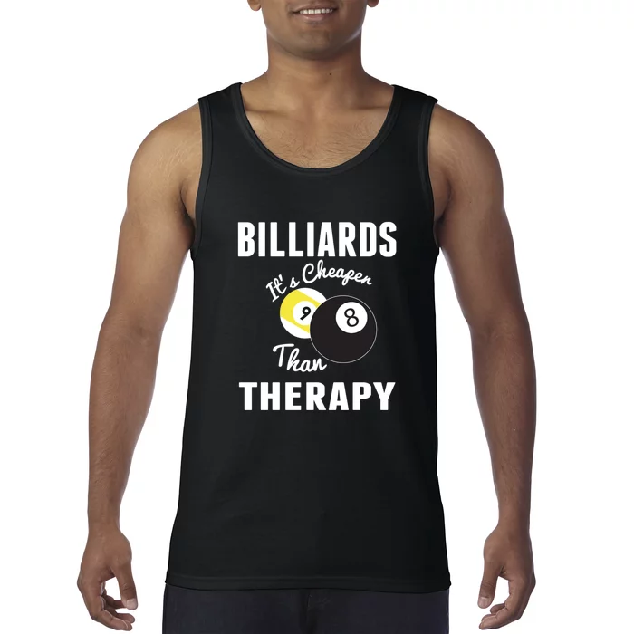 Billiards It's Cheaper Than Therapy Billiards Dad Gift For Father’s Day Tank Top