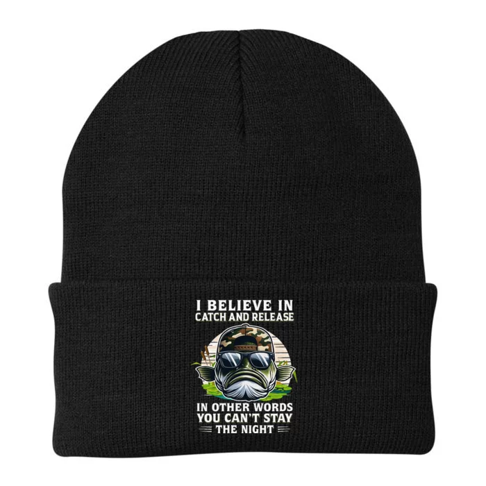 Believe In Catch Release CanT Stay The Night Fishing Gifts Knit Cap Winter Beanie