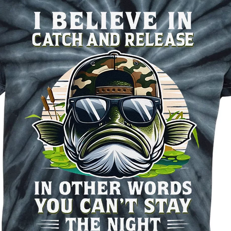 Believe In Catch Release CanT Stay The Night Fishing Gifts Kids Tie-Dye T-Shirt