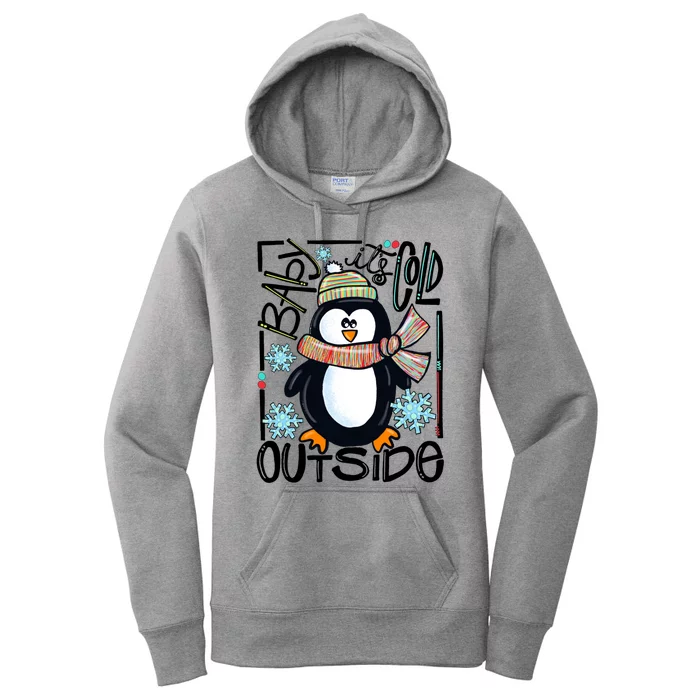 Baby It Cold Outside Penguin Christmas Winter Xmas Vibes Gift Women's Pullover Hoodie