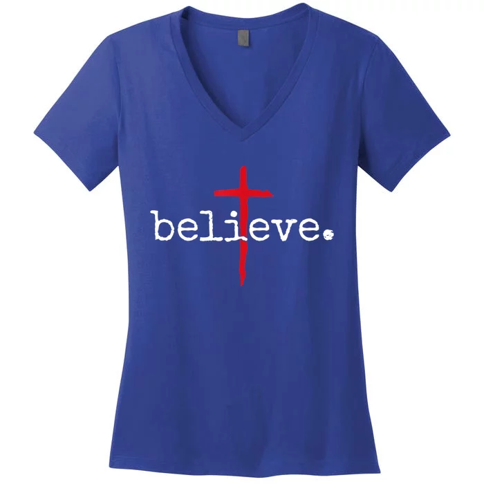 Believe In Cross Christian Saying Women's V-Neck T-Shirt